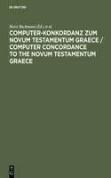 Computer-Konkordanz zum Novum Testamentum Graece / Computer Concordance to the Novum Testamentum Graece