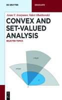 Convex and Set-Valued Analysis: Selected Topics(De Gruyter Textbook)