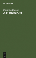 J. F. Herbart: Grundzüge Seiner Lehre
