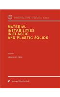 Material Instabilities in Elastic and Plastic Solids