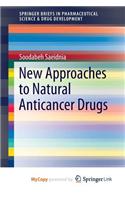 New Approaches to Natural Anticancer Drugs