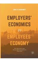 Employers' Economics Versus Employees' Economy