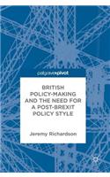 British Policy-Making and the Need for a Post-Brexit Policy Style