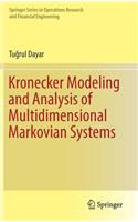 Kronecker Modeling and Analysis of Multidimensional Markovian Systems