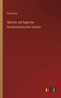 Märchen und Sagen der Nordamerikanischen Indianer