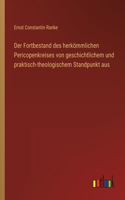 Der Fortbestand des herkömmlichen Pericopenkreises von geschichtlichem und praktisch-theologischem Standpunkt aus