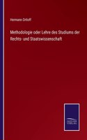 Methodologie oder Lehre des Studiums der Rechts- und Staatswissenschaft