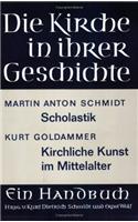 Scholastik. Kirchliche Kunst Im Mittelalter