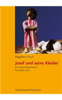 Josef Und Seine Kleider: Ein Unterrichtsentwurf Fur Kinder Ab 8