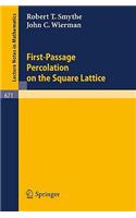 First-Passage Percolation on the Square Lattice