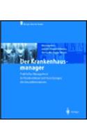 Der Krankenhausmanager: Praktisches Management Fur Krankenh User Und Einrichtungen Des Gesundheitswesens (2. Aufl.)