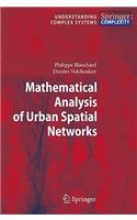 Mathematical Analysis of Urban Spatial Networks