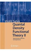 Quantal Density Functional Theory II: Approximation Methods and Applications