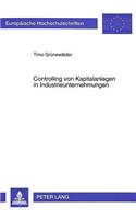 Controlling Von Kapitalanlagen in Industrieunternehmungen