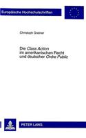 Die «Class Action» Im Amerikanischen Recht Und Deutscher «Ordre Public»