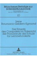 Der Einsatz des Computers im Unterricht der Primarstufe der Schule fuer Lernbehinderte
