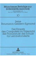 Der Einsatz des Computers im Unterricht der Primarstufe der Schule fuer Lernbehinderte