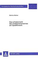 Das Urheberrecht Des Chefkameramannes Am Spielfilmwerk