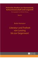 Literatur Und Freiheit Von Lessing Bis Zur Gegenwart