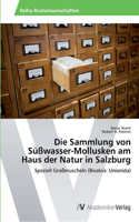 Die Sammlung von Süßwasser-Mollusken am Haus der Natur in Salzburg
