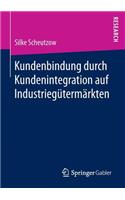Kundenbindung Durch Kundenintegration Auf Industriegütermärkten