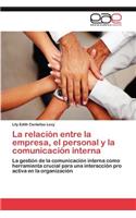 Relacion Entre La Empresa, El Personal y La Comunicacion Interna