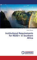 Institutional Requirements for REDD+ in Southern Africa