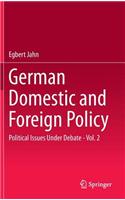 German Domestic and Foreign Policy, Volume 2