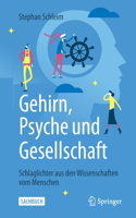 Gehirn, Psyche Und Gesellschaft
