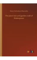 The plant-lore and garden-craft of Shakespeare