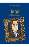 Hegel in 60 Minuten