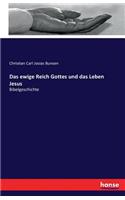 Das ewige Reich Gottes und das Leben Jesus