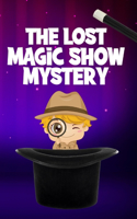 Lost Magic Show Mystery
