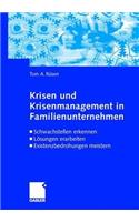 Krisen Und Krisenmanagement in Familienunternehmen: Schwachstellen Erkennen, Losungen Erarbeiten, Existenzbedrohung Meistern