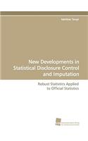 New Developments in Statistical Disclosure Control and Imputation