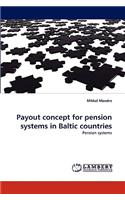 Payout Concept for Pension Systems in Baltic Countries
