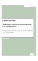 Museumspädagogische Arbeit in Kinder- und Jugendmuseen