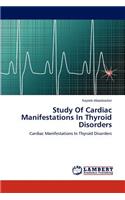 Study Of Cardiac Manifestations In Thyroid Disorders: (English)