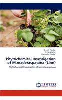 Phytochemical Investigation of M.Maderaspatana (Linn)