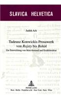 Tadeusz Konwickis Prosawerk von «Rojsty» bis «Bohin»