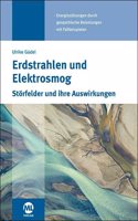 Erdstrahlen und Elektrosmog: Storfelder und ihre Auswirkungen