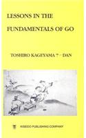 Lessons in the Fundamentals of Go: (Beginner and Elementary Go Books)