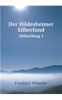 Der Hildesheimer Silberfund Abtheilung 1