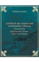 Lehrbuch Der Reinen Und Technischen Chemie Anorganische Experimental-Chemie. Band 2