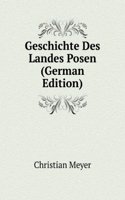 Geschichte Des Landes Posen (German Edition)