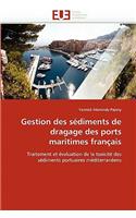 Gestion Des S�diments de Dragage Des Ports Maritimes Fran�ais: (Omn.Univ.Europ.)