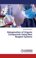 Halogenation of Organic Compounds Using New Reagent Systems