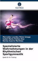 Spezialisierte Wahrnehmungen in der Rhythmischen Sportgymnastik