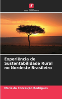 Experiência de Sustentabilidade Rural no Nordeste Brasileiro