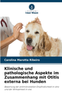 Klinische und pathologische Aspekte im Zusammenhang mit Otitis externa bei Hunden
